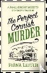 Leitch, Fiona - The Perfect Cornish Murder