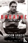 Gracie, Rickson - Breathe