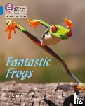 Miles, Liz - Fantastic Frogs