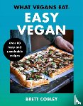 Cobley, Brett - What Vegans Eat – Easy Vegan!