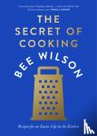 Wilson, Bee - The Secret of Cooking