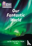 Burchett, Jan, Vogler, Sara - Our Fantastic World