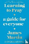 Martin, James - Learning to Pray