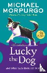 Morpurgo, Michael - Lucky the Dog and Other Tales from the Farm