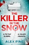 Pine, Alex - The Killer in the Snow