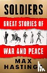 Hastings, Max - Soldiers