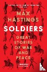 Hastings, Max - Soldiers