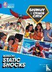 Callaghan, Chris - Shinoy and the Chaos Crew Mission: Static Shocks