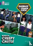 Callaghan, Chris - Shinoy and the Chaos Crew Mission: Creepy Castle