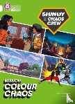 Callaghan, Chris - Shinoy and the Chaos Crew Mission: Colour Chaos