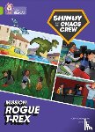 Callaghan, Chris - Shinoy and the Chaos Crew Mission: Rogue T-Rex