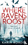 Nordin, Karin - Where Ravens Roost