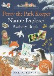 Butterworth, Nick - Percy the Park Keeper: Nature Explorer Activity Book