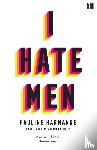 Harmange, Pauline - I Hate Men