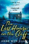 Wyn Clark, Anne - The Last House on the Cliff