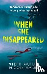 Mullin, Steph, Mabry, Nicole - When She Disappeared
