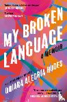 Hudes, Quiara Alegria - My Broken Language