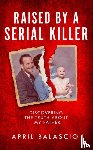 Balascio, April - Raised by a Serial Killer