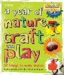 Collins Kids, Goddard-Hill, Becky, Hughes, Catherine - A year of nature craft and play