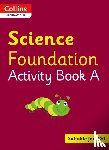 Macgregor, Fiona - Collins International Science Foundation Activity Book A
