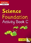 Macgregor, Fiona - Collins International Science Foundation Activity Book C