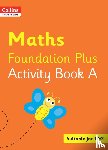 Clarke, Peter - Collins International Maths Foundation Plus Activity Book A