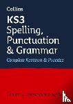 Collins KS3 - KS3 Spelling, Punctuation and Grammar All-in-One Complete Revision and Practice