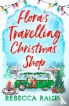 Raisin, Rebecca - Flora's Travelling Christmas Shop