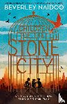 Naidoo, Beverley - Children of the Stone City