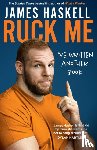 Haskell, James - Ruck Me