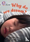 Thomas, Isabel - Why do we dream?