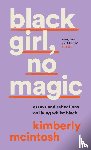 McIntosh, Kimberly - black girl, no magic