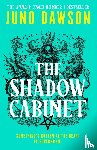 Dawson, Juno - The Shadow Cabinet