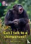 Gallivan, Peter, The Royal Institution - Can I talk to a chimpanzee?