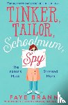 Brann, Faye - Tinker, Tailor, Schoolmum, Spy