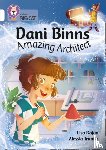 Rajan, Lisa - Dani Binns: Amazing Architect