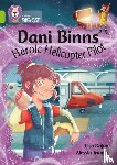 Rajan, Lisa - Dani Binns: Heroic Helicopter Pilot