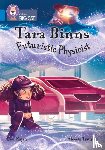Rajan, Lisa - Tara Binns: Futuristic Physicist