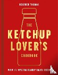 Thomas, Heather - The Ketchup Lover’s Cookbook