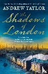 Taylor, Andrew - The Shadows of London