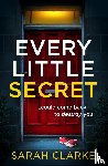 Clarke, Sarah - Every Little Secret