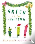 Daywalt, Drew - Green is for Christmas