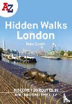 Smith, Pete, A-Z Maps - A -Z London Hidden Walks