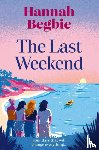 Begbie, Hannah - The Last Weekend