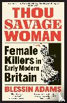 Adams, Blessin - Thou Savage Woman