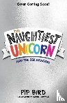 Bird, Pip - The Naughtiest Unicorn and the Ice Dragon