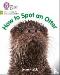 Heddle, Becca - How to Spot an Otter