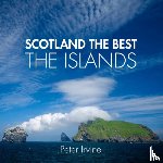 Irvine, Peter - Scotland The Best The Islands