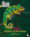 Thomas, Isabel - Reptiles Break Rules