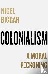 Biggar, Nigel - Colonialism